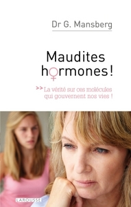 Maudites hormones