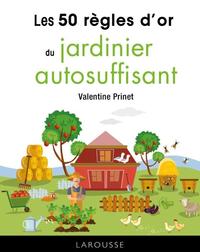 50 REGLES D'OR DU JARDINIER AUTOSUFFISANT