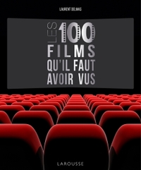 LES 100 FILMS QU'IL FAUT AVOIR VUS