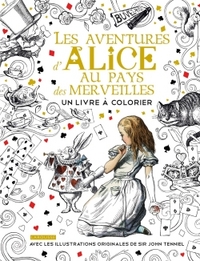 ALICE AU PAYS DES MERVEILLES - UN LIVRE A COLORIER