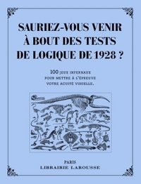 SAURIEZ-VOUS VENIR A BOUT DES TESTS DE LOGIQUE DE 1928 ?
