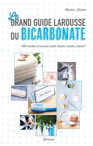 Le grand guide Larousse du bicarbonate