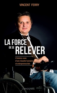 LA FORCE DE SE RELEVER