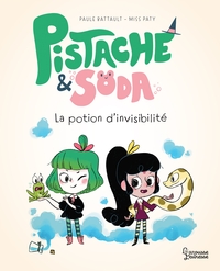 PISTACHE & SODA LA POTION D'INVISIBILITE