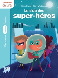 LE CLUB DES SUPER-HEROS