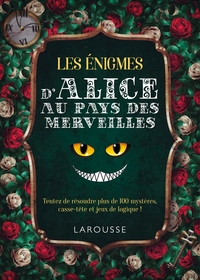 130 ENIGMES D'ALICE AU PAYS DES MERVEILLES