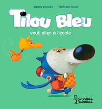 Tilou bleu veut aller à l'école