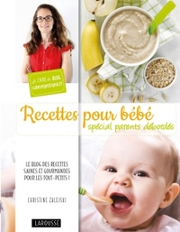 RECETTES POUR BEBE SPECIAL PARENTS DEBORDES