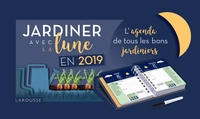 JARDINER AVEC LA LUNE EN 2019 - L'AGENDA DE TOUS LES BONS JARDINIERS