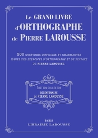 LE GRAND LIVRE DES EXERCICES D'ORTHOGRAPHE DE P LAROUSSE - COLLECTOR