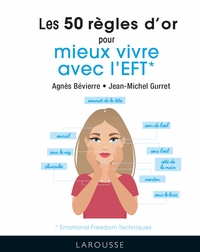 50 règles d'or pour mieux vivre avec l'EFT