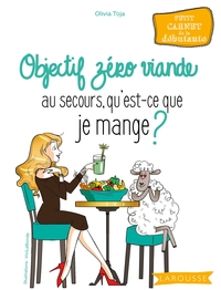 Objectif zéro viande au secours, qu'est-ce que je mange ?