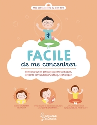 FACILE DE ME CONCENTRER - PETITS EXERCICES POUR TOUS LES JOURS
