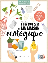 BIENVENUE DANS MA MAISON ECOLOGIQUE