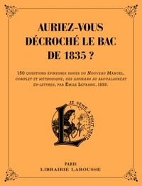 AURIEZ-VOUS DECROCHE LE BAC DE 1835 ?