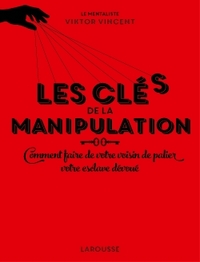 LES CLES DE LA MANIPULATION