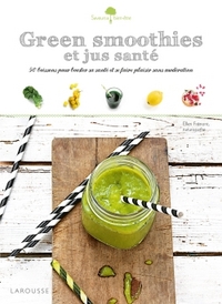 GREEN SMOOTHIES ET JUS SANTE