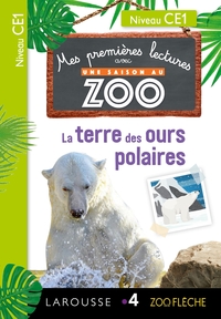 Mes premières Lectures Une SAISON au ZOO - CE1 - La terre des ours polaires