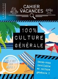 Cahier de vacances Larousse (adultes) spécial CULTURE GENERALE