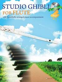 STUDIO GHIBLI FOR FLUTE - FLUTE TRAVERSIERE ET PIANO - RECUEIL + PARTIE + CD