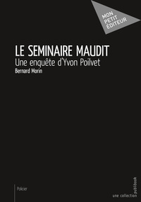 Le séminaire maudit - une enquête d'Yvon Poilvet