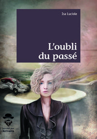 L'OUBLI DU PASSE