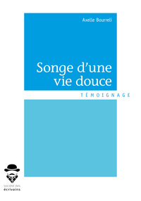 Songe d'une vie douce