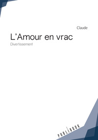 L'amour en vrac - divertissement