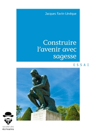 Construire l'avenir avec sagesse