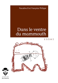Dans le ventre du mammouth