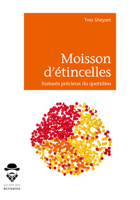 MOISSON D'ETINCELLES