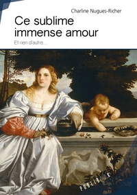 Ce sublime immense amour