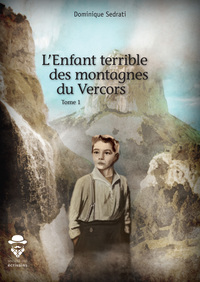 L'enfant terrible des montagnes du Vercors