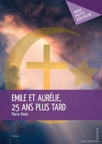 Emile et Aurélie, 25 ans plus tard