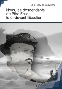 Nous, les descendants de Pitre Folio, le ci-devant flibustier