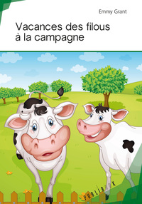 VACANCES DES FILOUS A LA CAMPAGNE