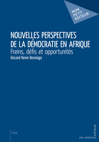 Nouvelles perspectives de la démocratie en Afrique - freins, défis et opportunités