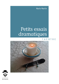 Petits essais dramatiques