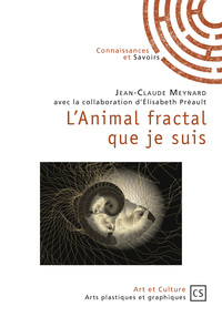 L'animal fractal que je suis - l'homme et la complexité du réel