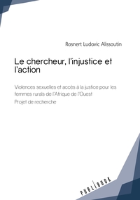 Le chercheur, l'injustice et l'action
