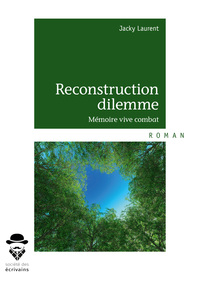 Reconstruction dilemme - mémoire vive combat