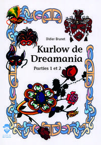 KURLOW DE DREAMANIA PARTIE 1 ET 2