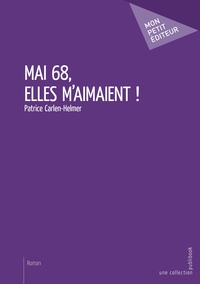 Mai 68, elles m'aimaient !