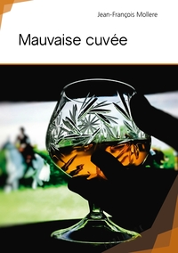 Mauvaise cuvée