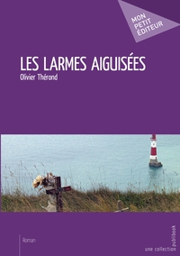 Les Larmes aiguisées