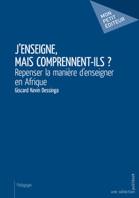 J'ENSEIGNE, MAIS COMPRENNENT-ILS ?