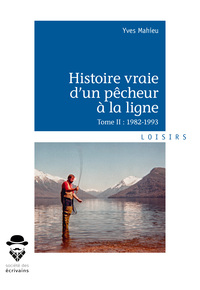 Histoire vraie d'un pêcheur à la ligne