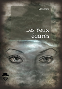 LES YEUX EGARES