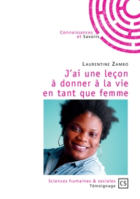 J'ai une leçon à donner à la vie en tant que femme