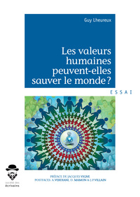 Les valeurs humaines peuvent-elles sauver le monde ? - l'éveil de la société française aux valeurs humaines peut-il sauver notre modèle humaniste et d